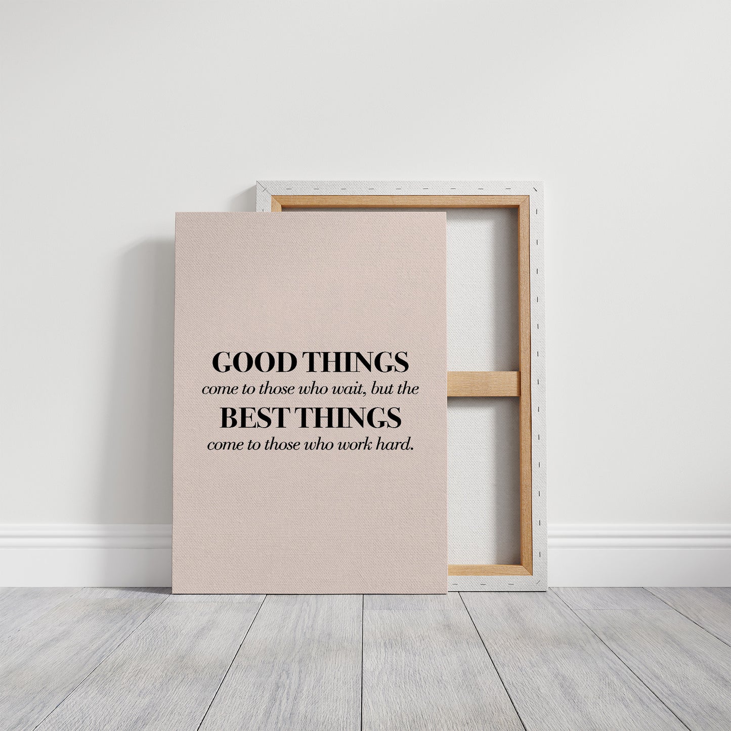 Good Things Come To Those Who Work Hard