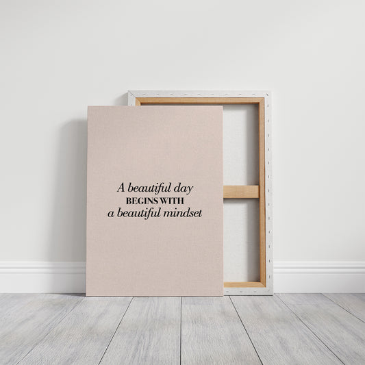 A Beautiful Day Begins With A Beautiful Mindset