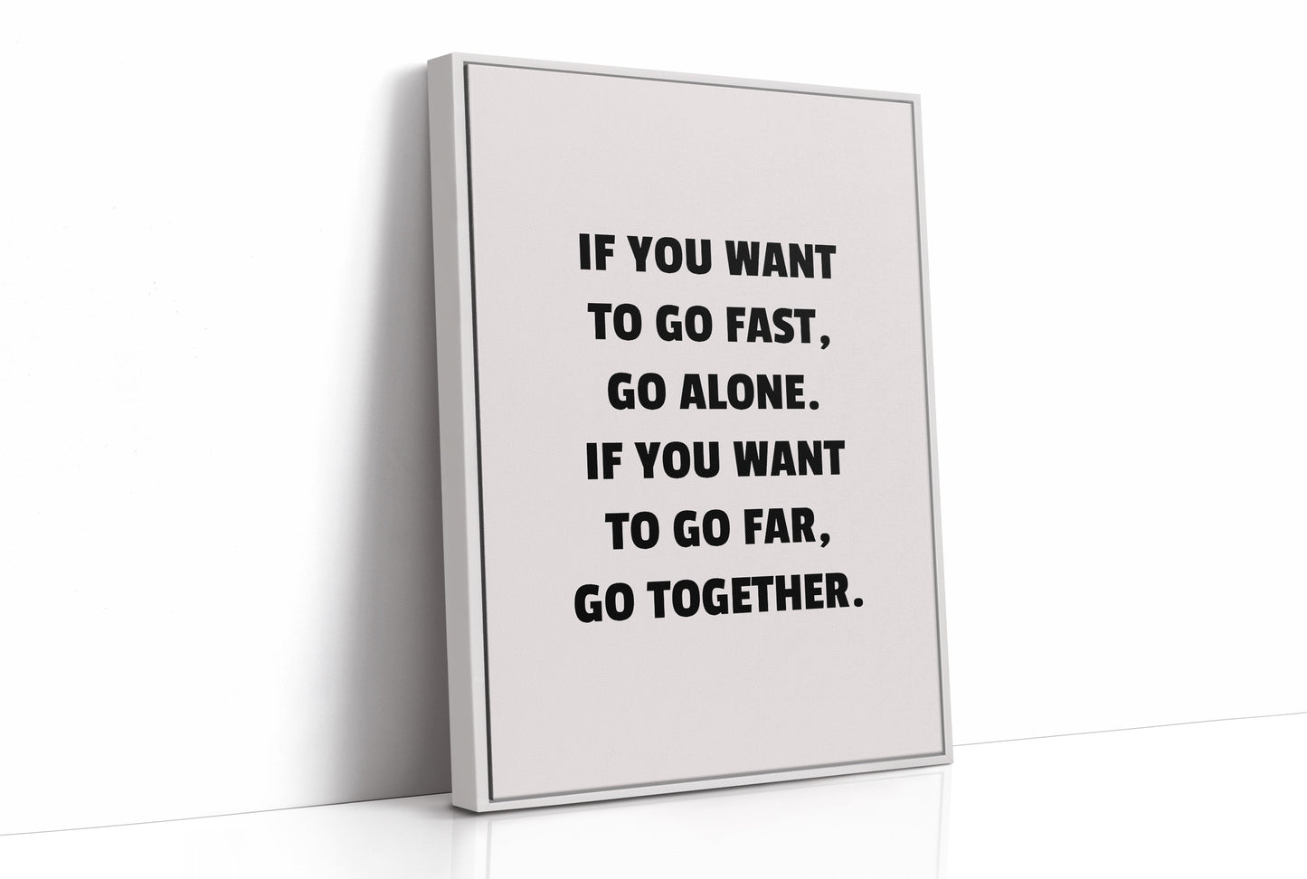 Go Fast Alone Go Far Together