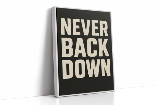 Never Back Down Grit Typography Poster