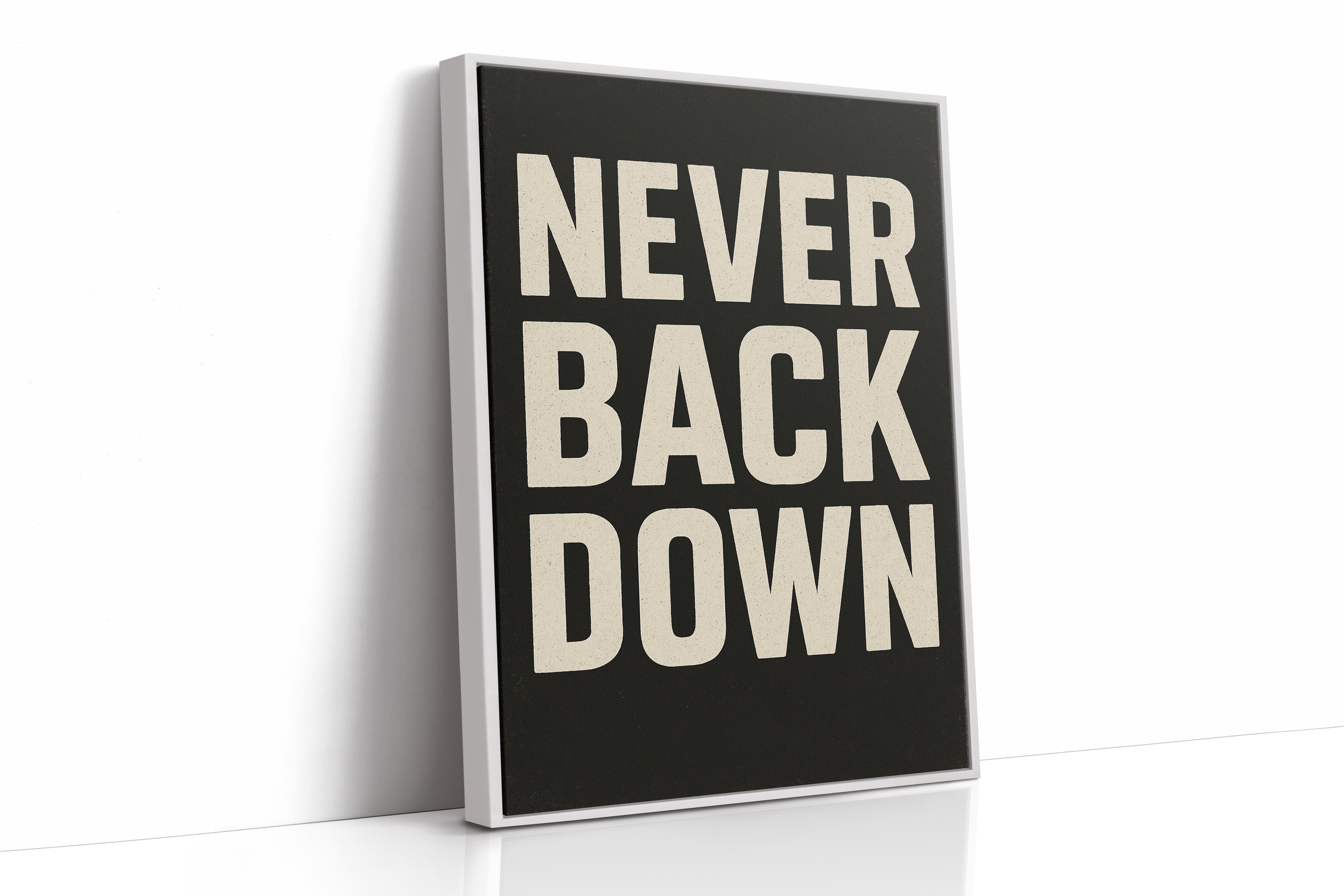 Never Back Down Grit Typography Poster