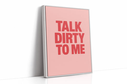 Talk Dirty to Me Bold Pink Print