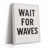 Wait for Waves Typography Print