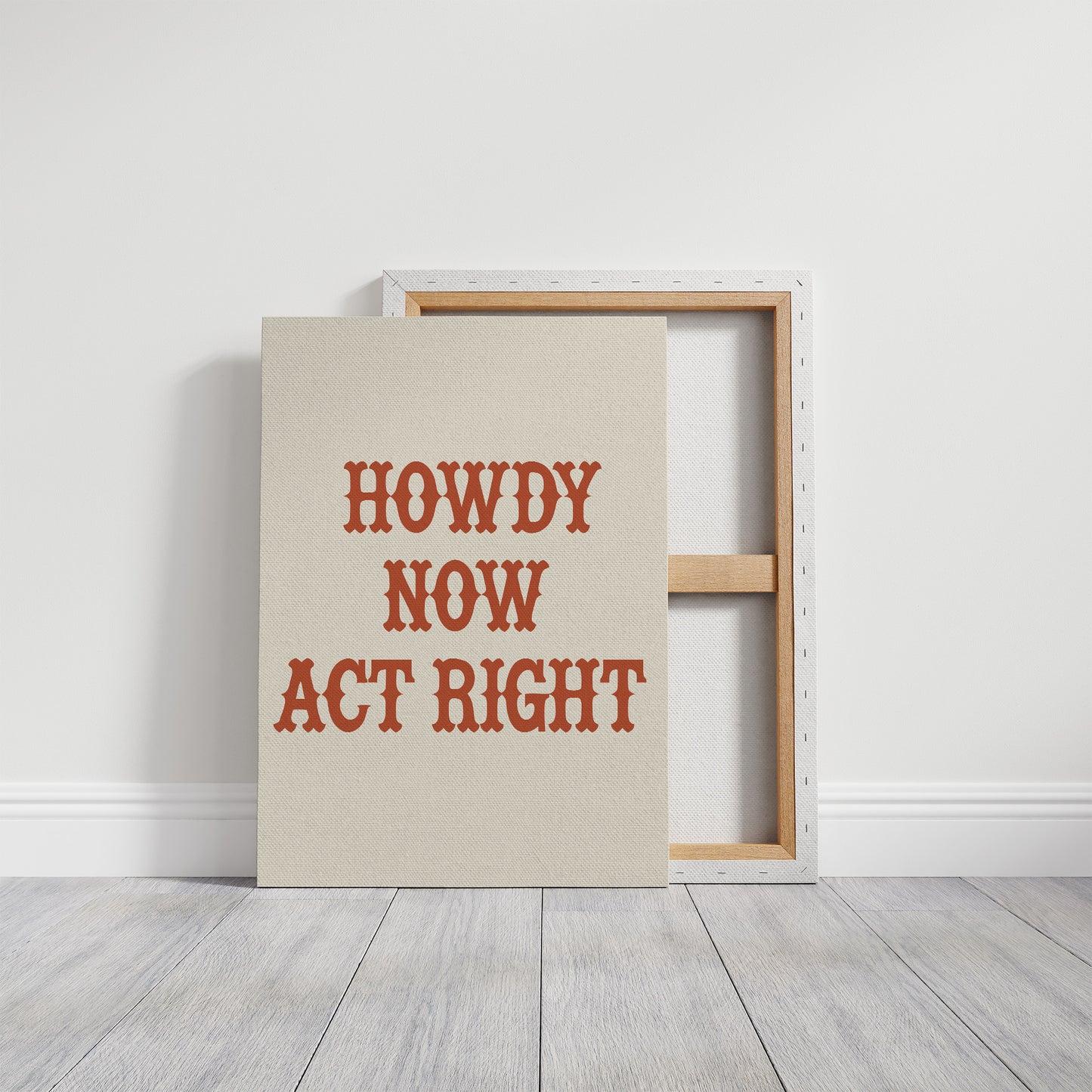 Howdy Now Act Right