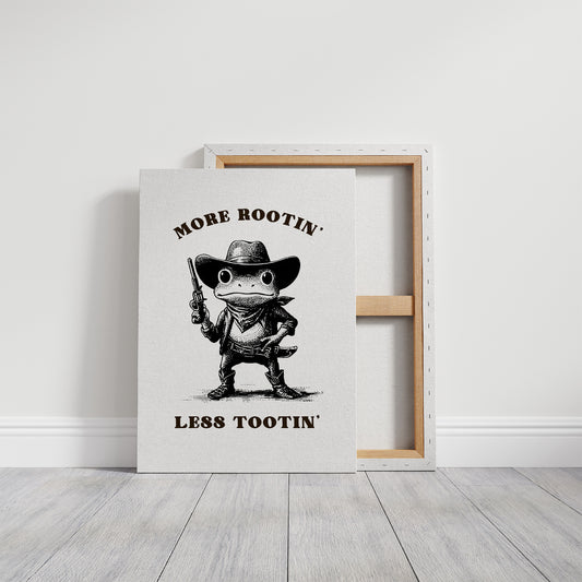 More Rootin Less Tootin