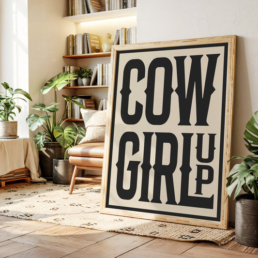 Cowgirl Up Bold Western Spirit Art