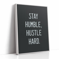 Stay Humble, Hustle Hard