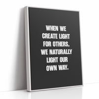 Create Light For Others Quote