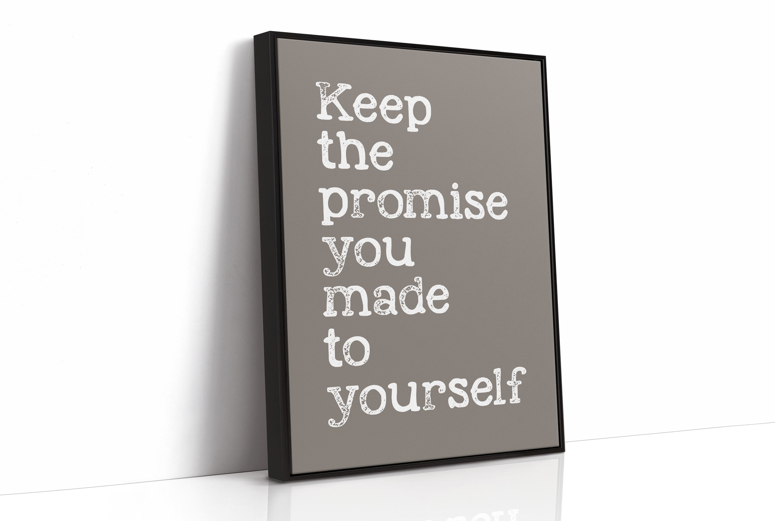 Keep the Promise You Made to Yourself on Taupe