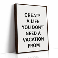 Create a Life You Love Quote Print
