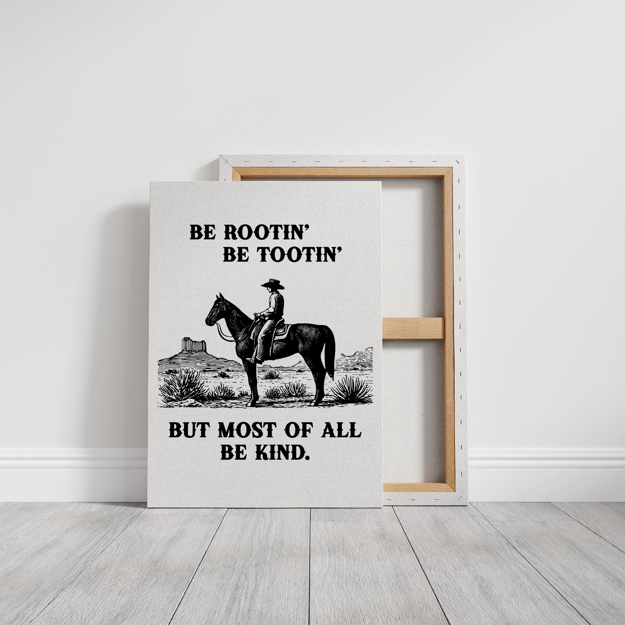 Be Rootin Be Tootin Be Kind