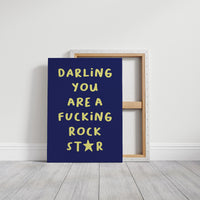 Darling You Are A Rock Star — Bold Quote Print