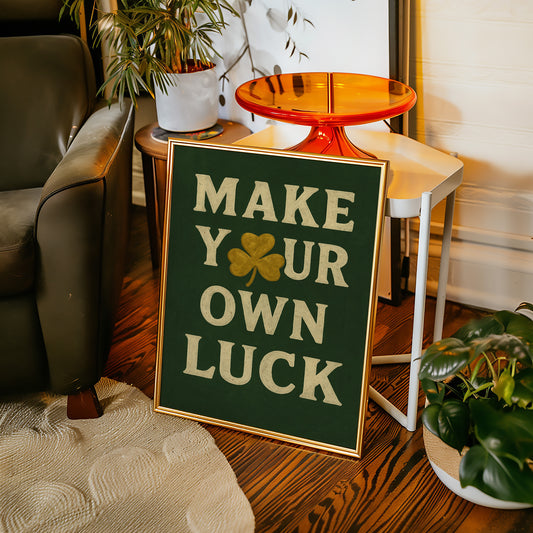 Make Your Own Luck Shamrock Print