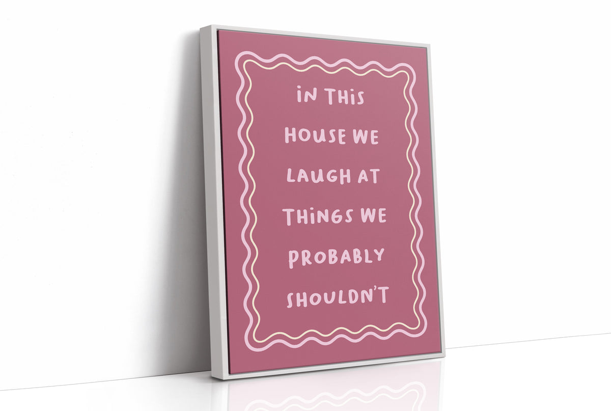 House Rules, Loosely Enforced Giggles