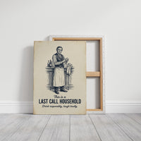 Last Call Household: Laugh Loudly