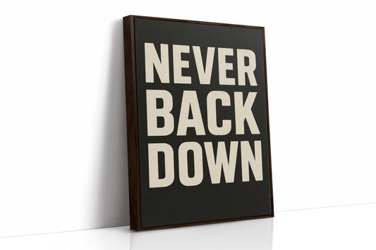 Never Back Down Grit Typography Poster