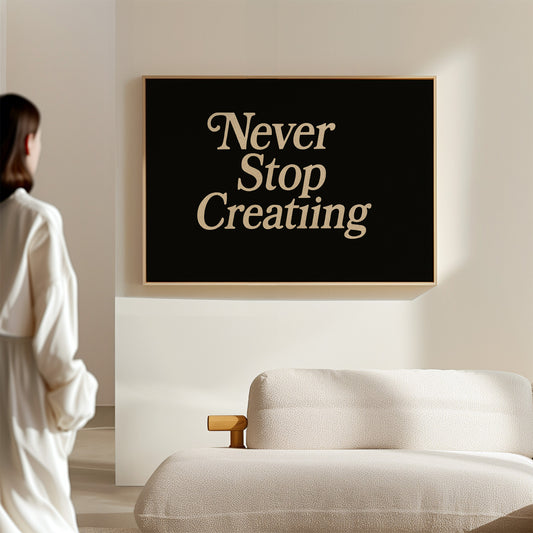 Never Stop Creating Retro Quote Print