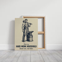 Hard Work Household: Rest Is Pending