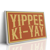 Yippee Ki-Yay Wild West Cheer Poster