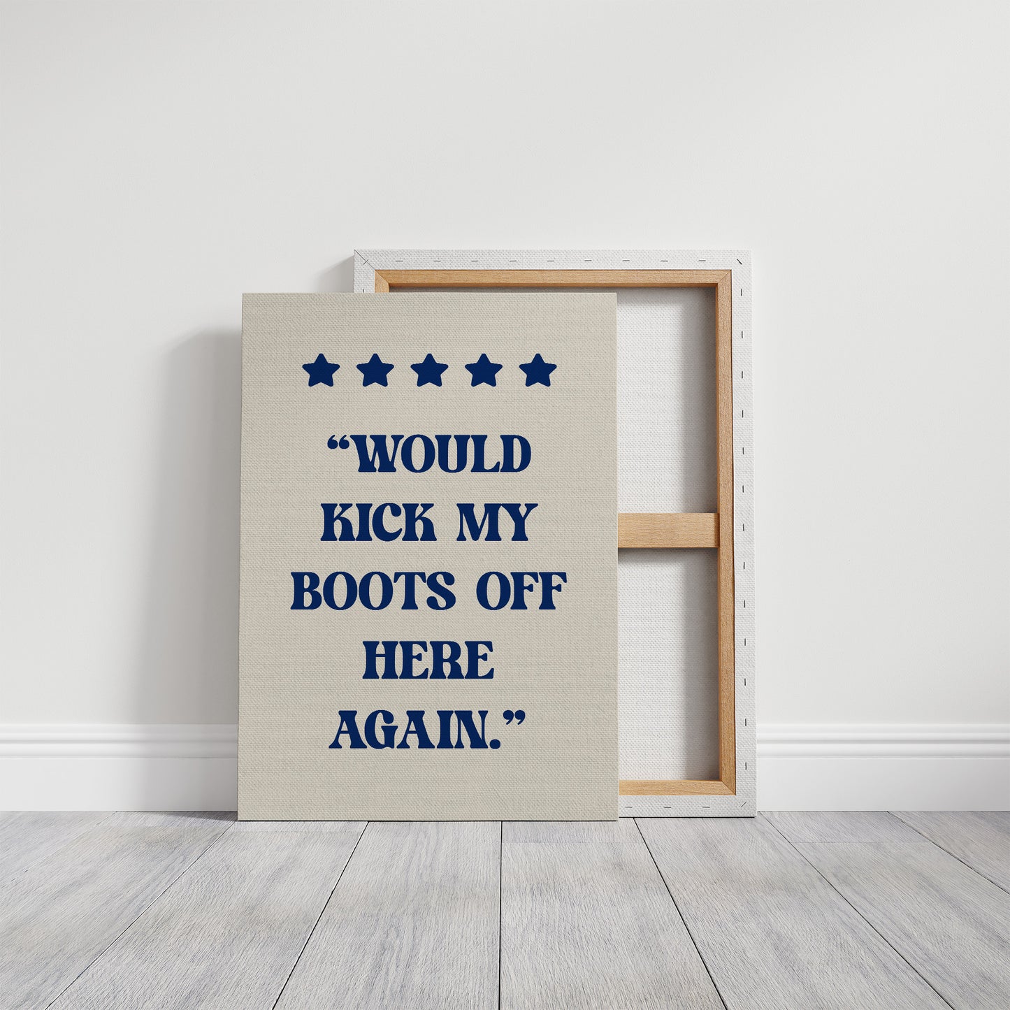 Would Kick My Boots Off Again