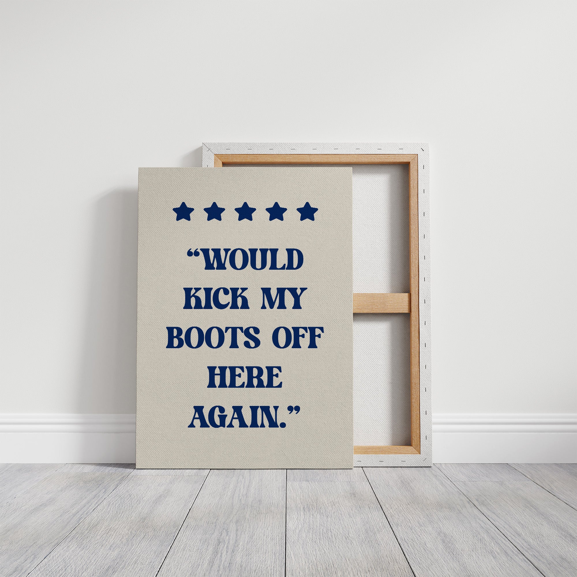 Would Kick My Boots Off Again