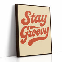 Stay Groovy Retro Typography Print