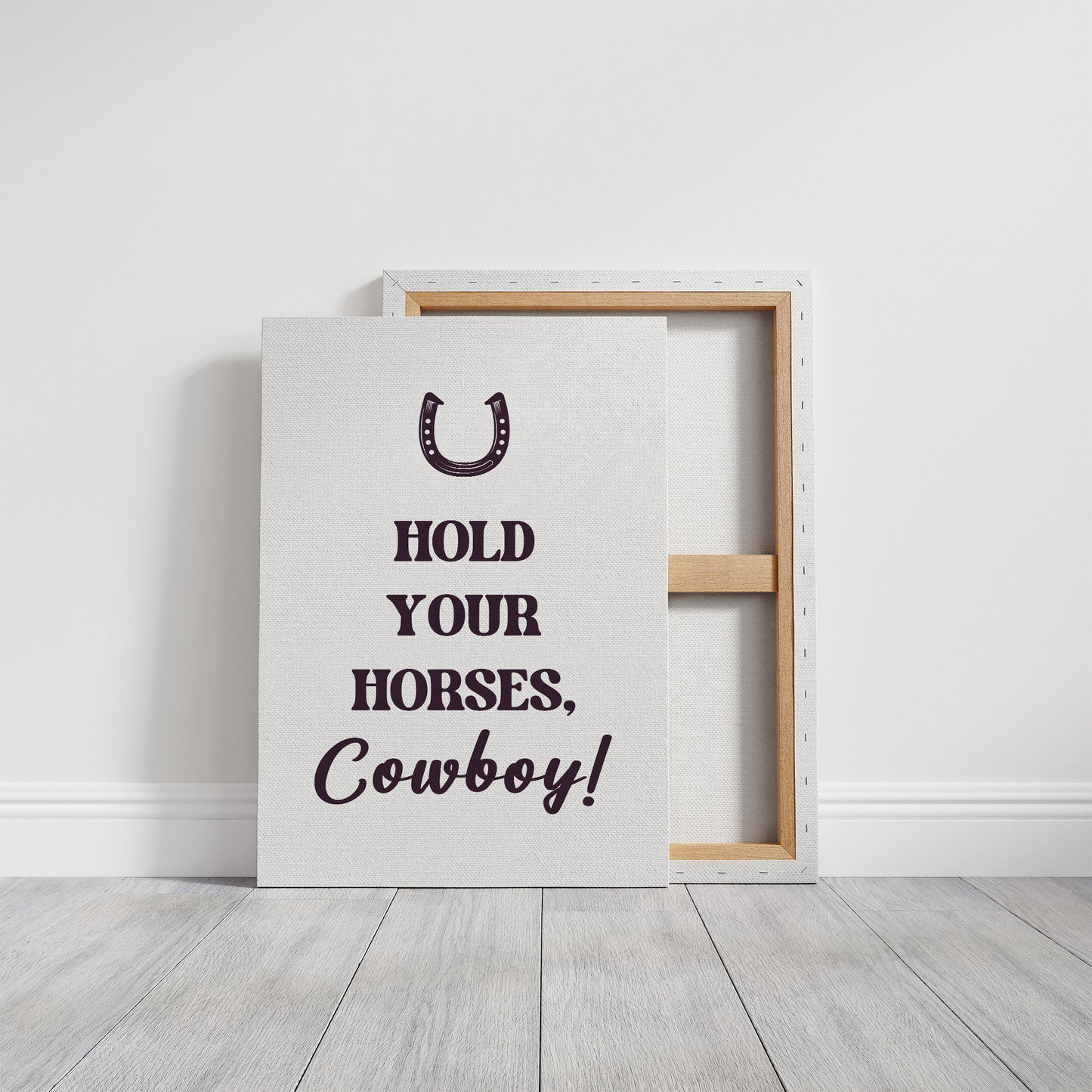 Hold Your Horses Cowboy