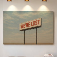 We’re Lost in the Middle of Nowhere