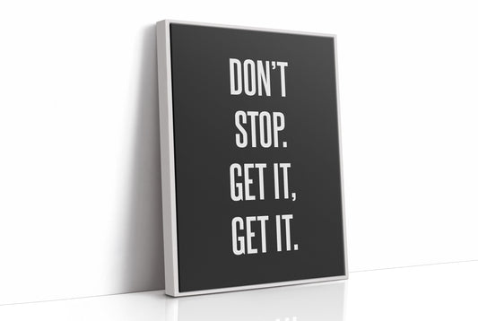 Don’t Stop Get It Get It