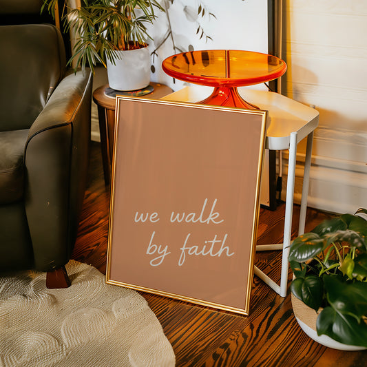 We Walk by Faith Terracotta Print