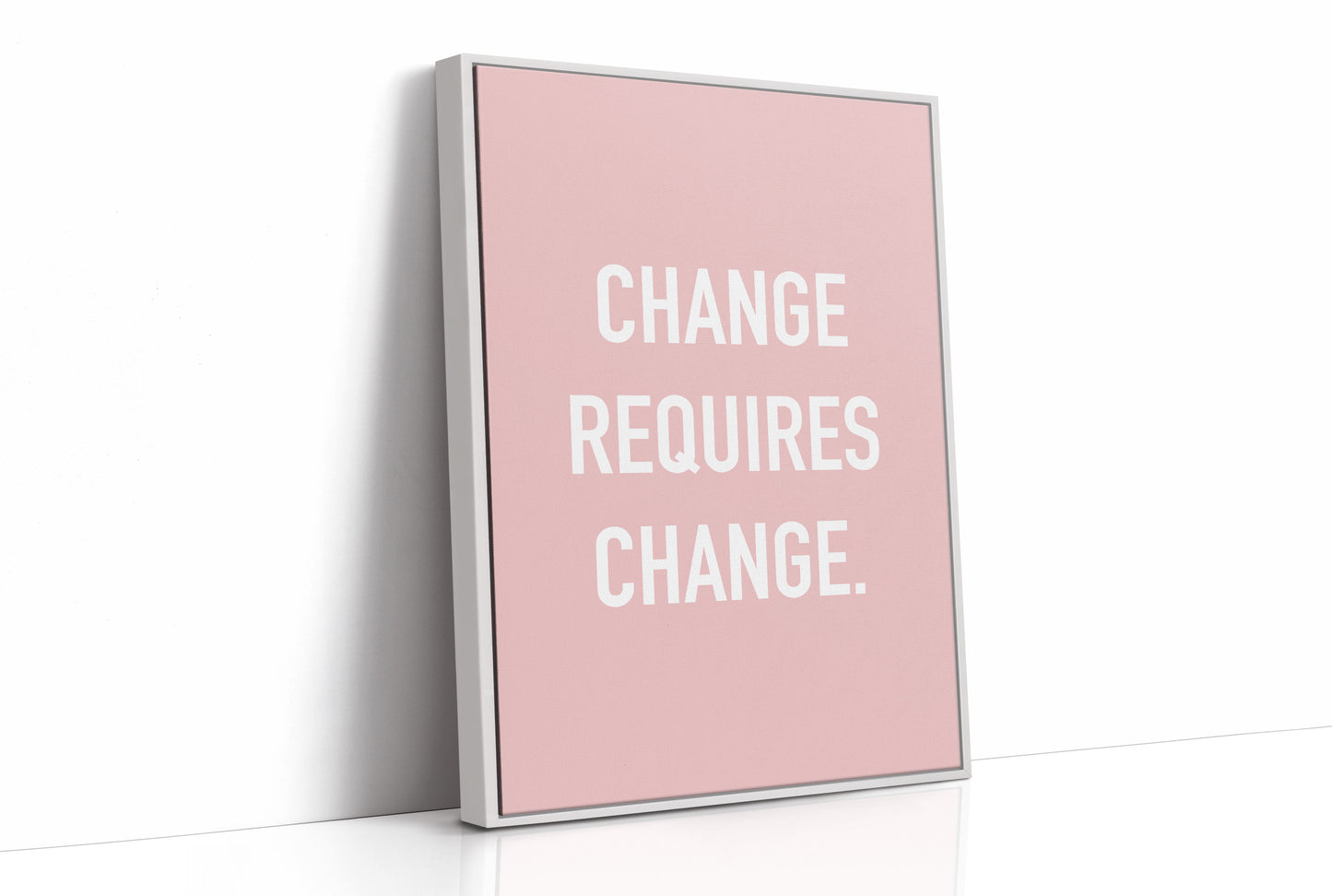 Change Requires Change Minimalist Quote Print
