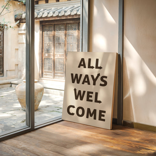 All Ways Welcome Modern Typography Print