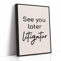 See You Later Litigator