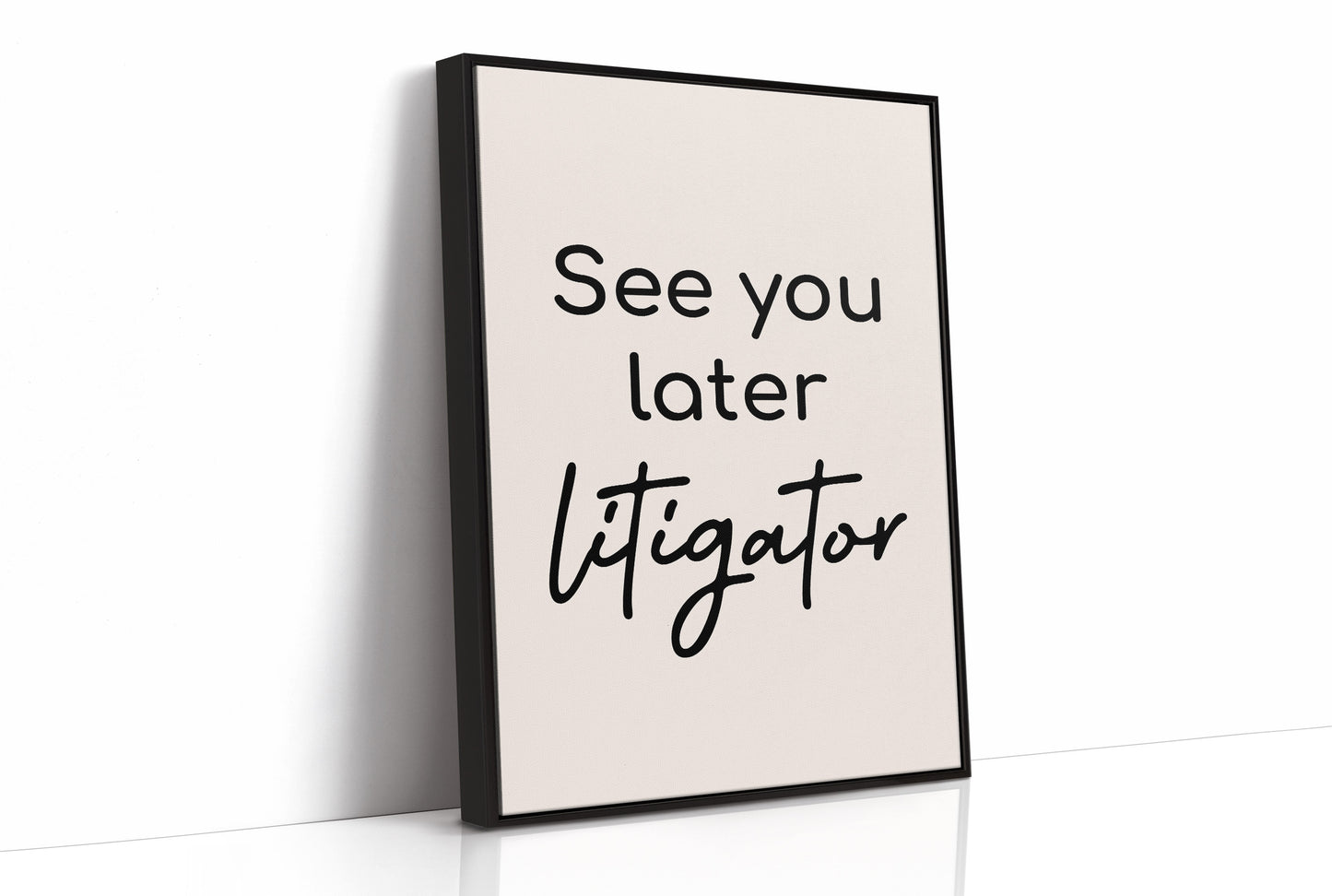 See You Later Litigator