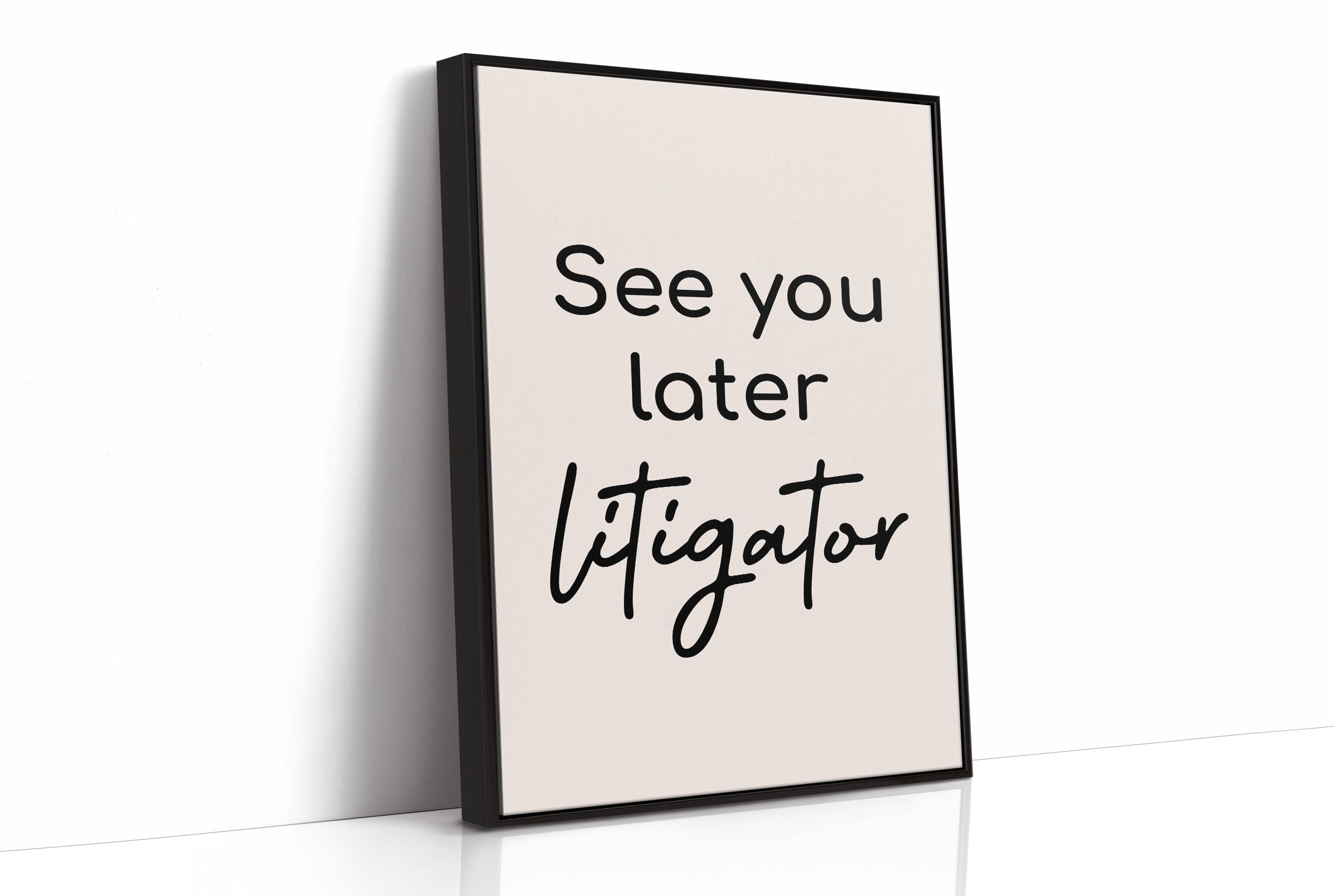 See You Later Litigator