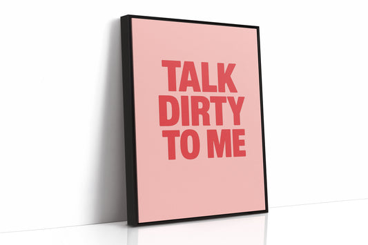 Talk Dirty to Me Bold Pink Print