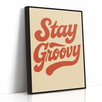 Stay Groovy Retro Typography Print