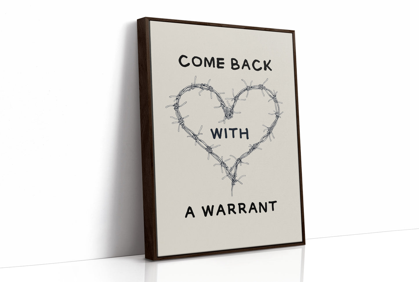 Come Back With A Warrant