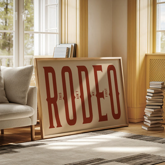 This Ain’t My First Rodeo Red Poster