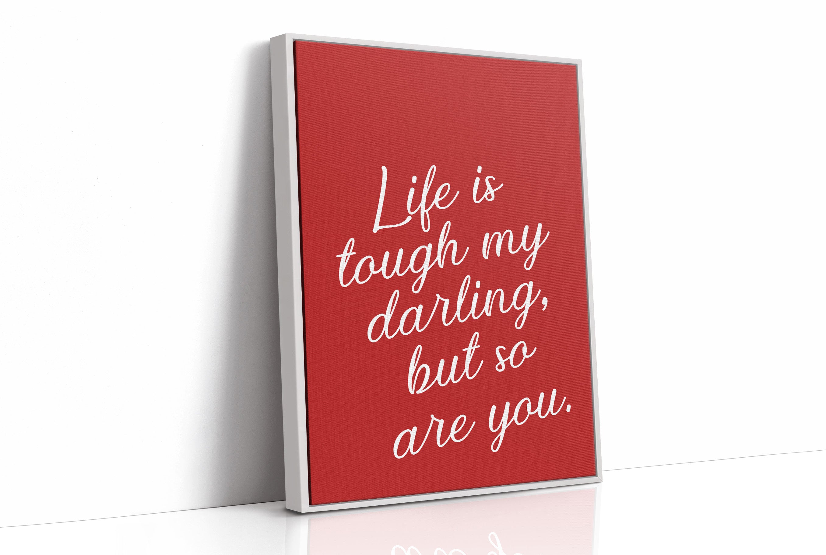 Life Is Tough Darling