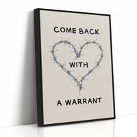 Come Back With A Warrant