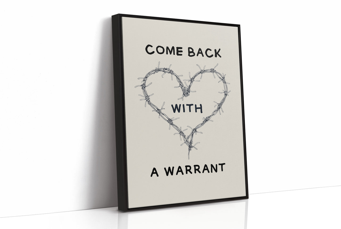 Come Back With A Warrant