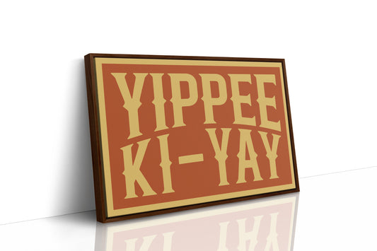 Yippee Ki-Yay Wild West Cheer Poster