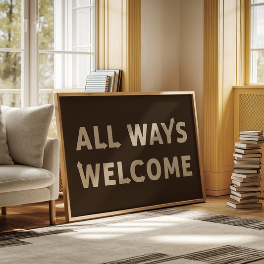 All Ways Welcome Bold Dark Background Print