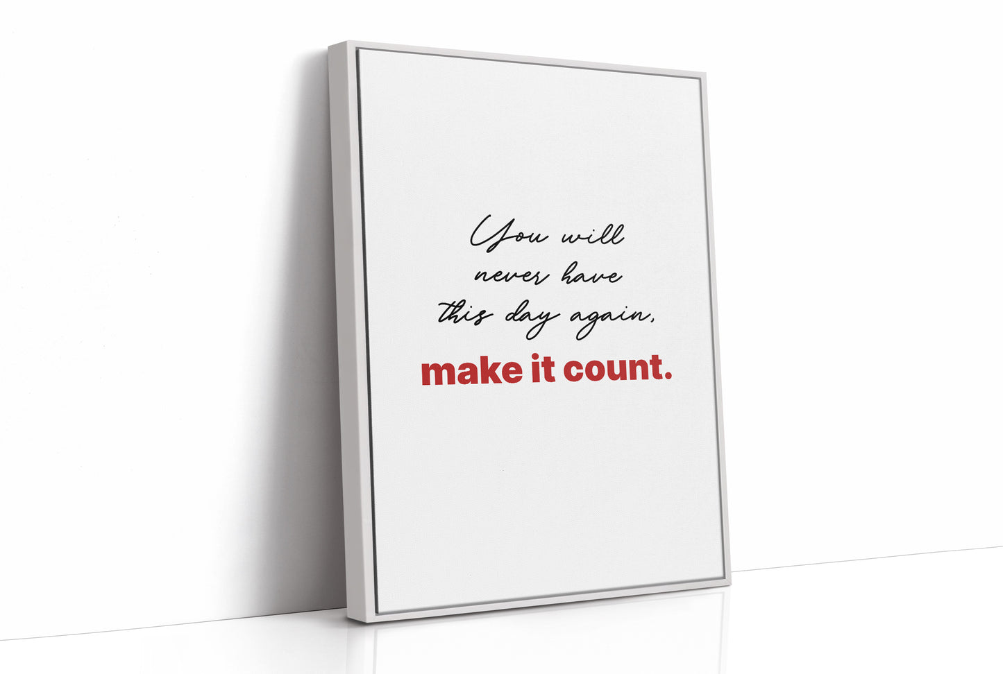 Make Today Count Always