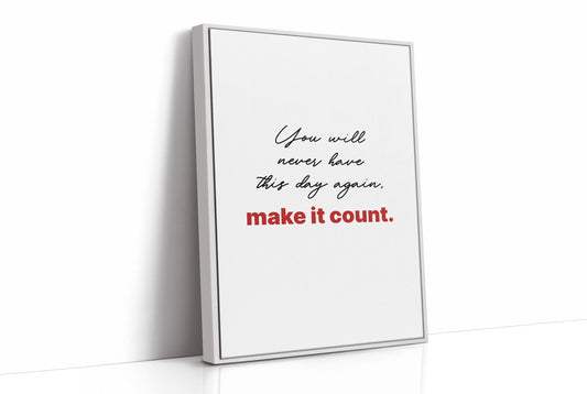 Make Today Count Always