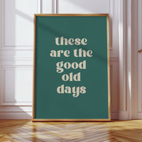 The Good Old Days – Right Now Is It