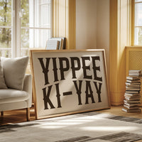 Yippee Ki-Yay Western Typography Print
