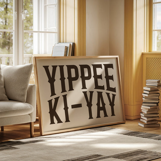 Yippee Ki-Yay Western Typography Print