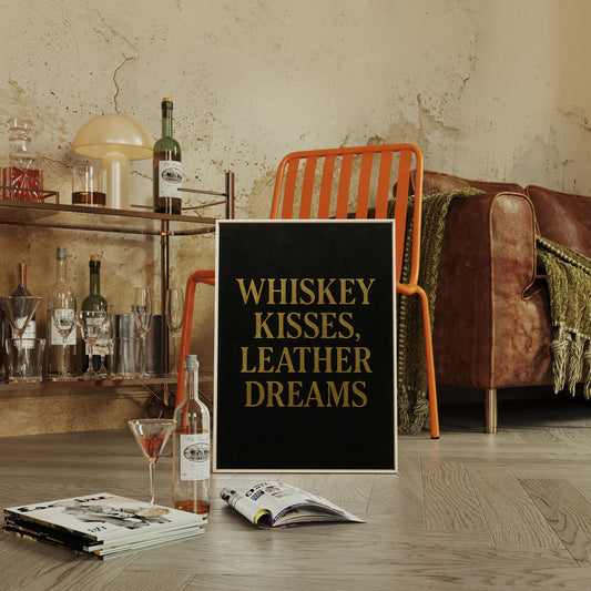 Whiskey Kisses Leather Dreams